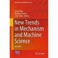 New Trends in Mechanism and Machine Science: EuCoMeS [Hardcover]