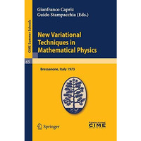 New Variational Techniques in Mathematical Physics: Lectures given at a Summer S [Paperback]