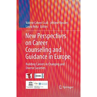 New perspectives on career counseling and guidance in Europe: Building careers i [Paperback]