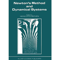 Newtons Method and Dynamical Systems [Hardcover]