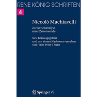 Niccol? Machiavelli: Zur Krisenanalyse einer Zeitenwende [Paperback]