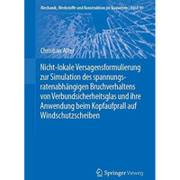 Nicht-lokale Versagensformulierung zur Simulation des spannungsratenabh?ngigen B [Paperback]