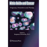 Nitric Oxide (NO) and Cancer: Prognosis, Prevention, and Therapy [Paperback]