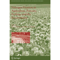 Nitrogen Fixation in Agriculture, Forestry, Ecology, and the Environment [Hardcover]