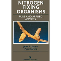 Nitrogen Fixing Organisms: Pure and applied aspects [Hardcover]