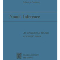 Nomic Inference: An Introduction to the Logic of Scientific Inquiry [Paperback]