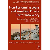 Non-Performing Loans and Resolving Private Sector Insolvency: Experiences from t [Hardcover]