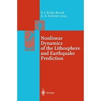 Nonlinear Dynamics of the Lithosphere and Earthquake Prediction [Hardcover]