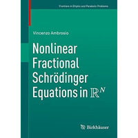 Nonlinear Fractional Schr?dinger Equations in R^N [Paperback]