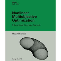 Nonlinear Multiobjective Optimization: A Generalized Homotopy Approach [Paperback]