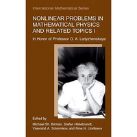 Nonlinear Problems in Mathematical Physics and Related Topics I: In Honor of Pro [Paperback]