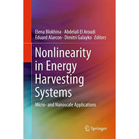 Nonlinearity in Energy Harvesting Systems: Micro- and Nanoscale Applications [Hardcover]