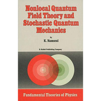 Nonlocal Quantum Field Theory and Stochastic Quantum Mechanics [Hardcover]