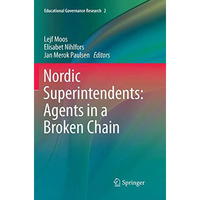 Nordic Superintendents: Agents in a Broken Chain [Paperback]