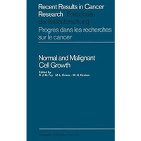 Normal and Malignant Cell Growth [Paperback]