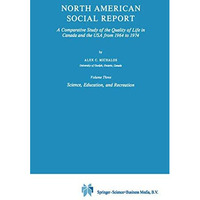 North American Social Report: A Comparative Study of the Quality of Life in Cana [Paperback]