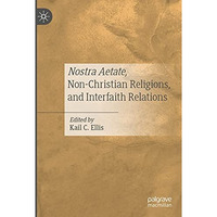 Nostra Aetate, Non-Christian Religions, and Interfaith Relations [Paperback]