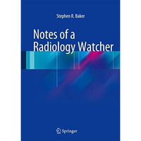 Notes of a Radiology Watcher [Hardcover]