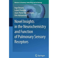 Novel Insights in the Neurochemistry and Function of Pulmonary Sensory Receptors [Paperback]