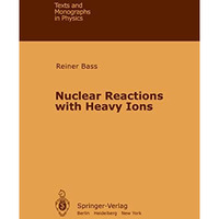 Nuclear Reactions with Heavy Ions [Paperback]