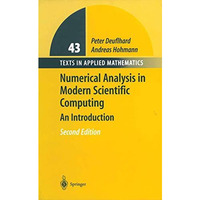 Numerical Analysis in Modern Scientific Computing: An Introduction [Hardcover]