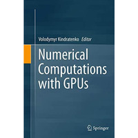 Numerical Computations with GPUs [Paperback]