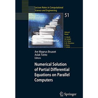 Numerical Solution of Partial Differential Equations on Parallel Computers [Paperback]