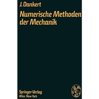 Numerische Methoden der Mechanik: Festigkeits- und Schwingungsberechnung mittels [Paperback]