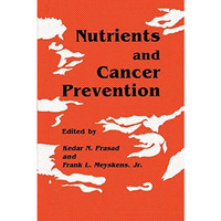 Nutrients and Cancer Prevention [Hardcover]