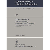 Objective Medical Decision-Making Systems Approach in Disease: Workshop, Crete,  [Paperback]