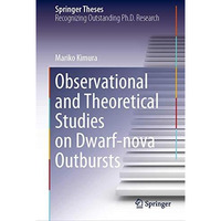 Observational and Theoretical Studies on Dwarf-nova Outbursts [Hardcover]