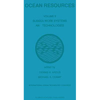 Ocean Resources: Volume II Subsea Work Systems and Technologies [Hardcover]