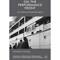 On the Performance Front: US Theatre and Internationalism [Hardcover]