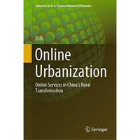 Online Urbanization: Online Services in Chinas Rural Transformation [Hardcover]