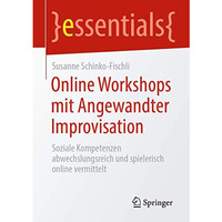 Online Workshops mit Angewandter Improvisation: Soziale Kompetenzen abwechslungs [Paperback]