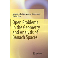 Open Problems in the Geometry and Analysis of Banach Spaces [Paperback]