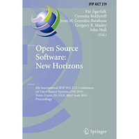 Open Source Software: New Horizons: 6th International IFIP WG 2.13 Conference on [Hardcover]