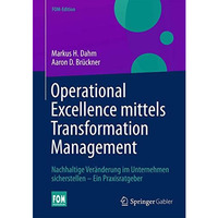 Operational Excellence mittels Transformation Management: Nachhaltige Ver?nderun [Hardcover]