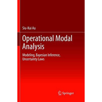 Operational Modal Analysis: Modeling, Bayesian Inference, Uncertainty Laws [Paperback]