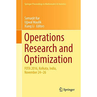 Operations Research and Optimization: FOTA 2016, Kolkata, India, November 24-26 [Hardcover]