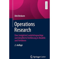 Operations Research: Eine (m?glichst) nat?rlichsprachige und detaillierte Einf?h [Paperback]