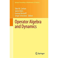 Operator Algebra and Dynamics: Nordforsk Network Closing Conference, Faroe Islan [Hardcover]