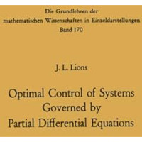 Optimal Control of Systems Governed by Partial Differential Equations [Paperback]