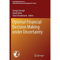 Optimal Financial Decision Making under Uncertainty [Paperback]