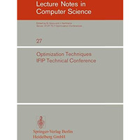 Optimization Techniques: IFIP Technical Conference, Novosibirsk, July 1-7, 1974 [Paperback]