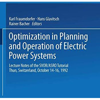 Optimization in Planning and Operation of Electric Power Systems: Lecture Notes  [Paperback]