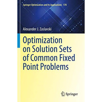 Optimization on Solution Sets of Common Fixed Point Problems [Paperback]