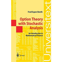 Option Theory with Stochastic Analysis: An Introduction to Mathematical Finance [Paperback]