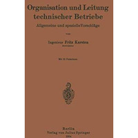 Organisation und Leitung technischer Betriebe: Allgemeine und spezielle Vorschl? [Paperback]