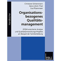 Organisationsbezogenes Qualit?tsmanagement: EFQM-orientierte Analyse und Qualit? [Paperback]